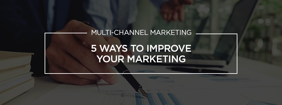 5 Easy Ways To Improve Your Marketing